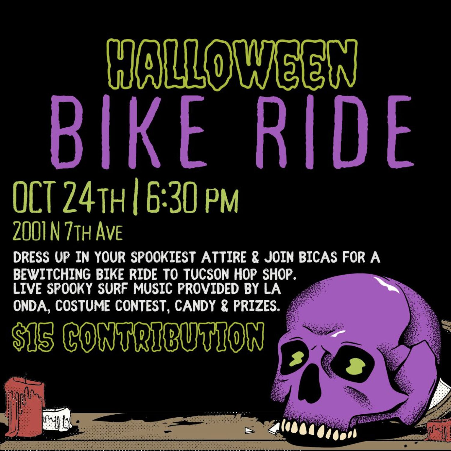 Halloween Bike Ride Oct 24th 6:30 PM 2001 7th Ave Dress up in your spookiest attire & join BICAS for a bewitching bike ride to Tucson Hope Shop. Live Spooky surf music provided by La Onida, Costume Contest, Candy & Prizes $15 contribution